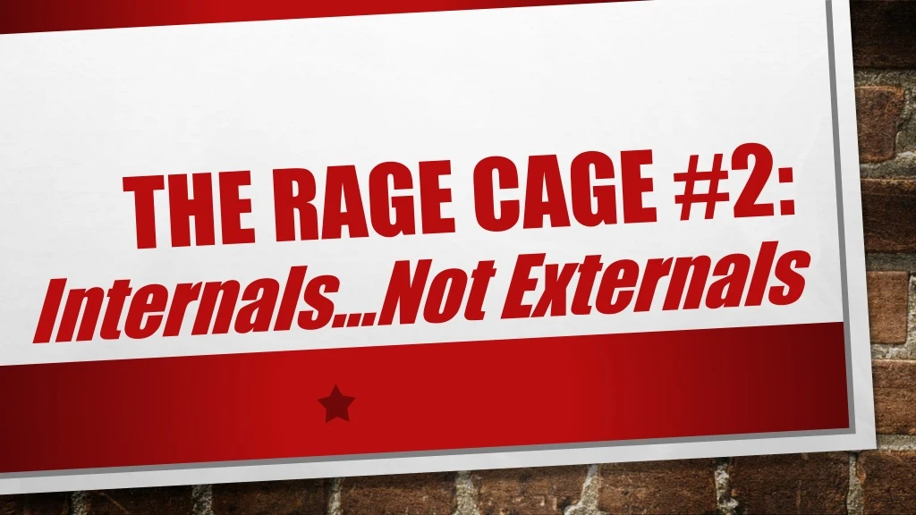 the rage cage 2 internals not externals