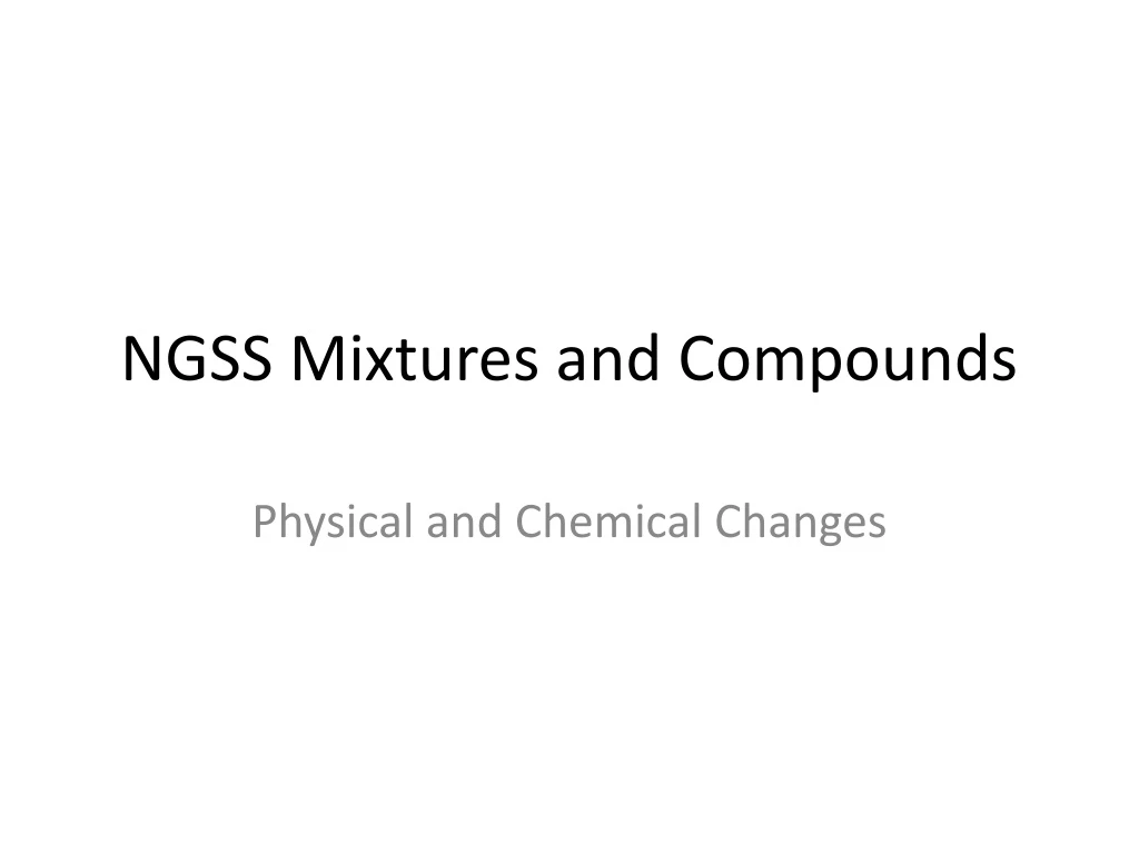 ngss mixtures and compounds