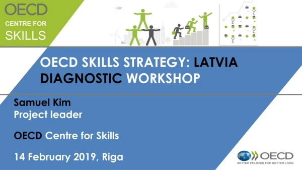 OECD Skills strategy: Latvia DIAGNOSTIC Workshop