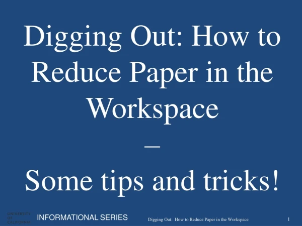 Digging Out: How to Reduce Paper in the Workspace – Some tips and tricks!