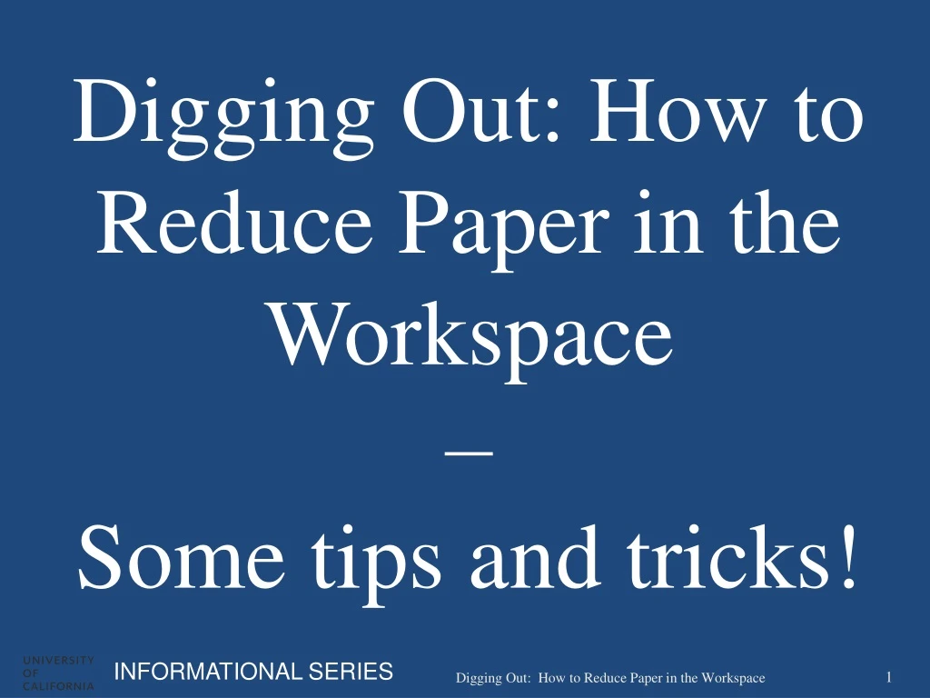 digging out how to reduce paper in the workspace