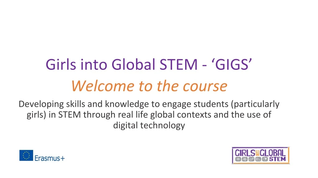 girls into global stem gigs welcome to the course