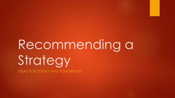Recommending a Strategy