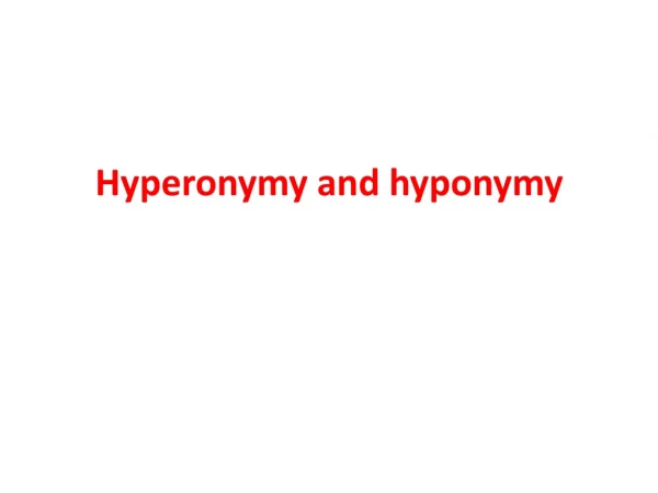 Hyperonymy and hyponymy