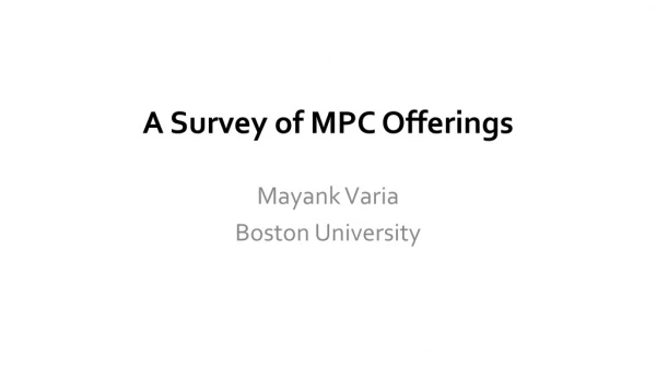 A Survey of MPC Offerings