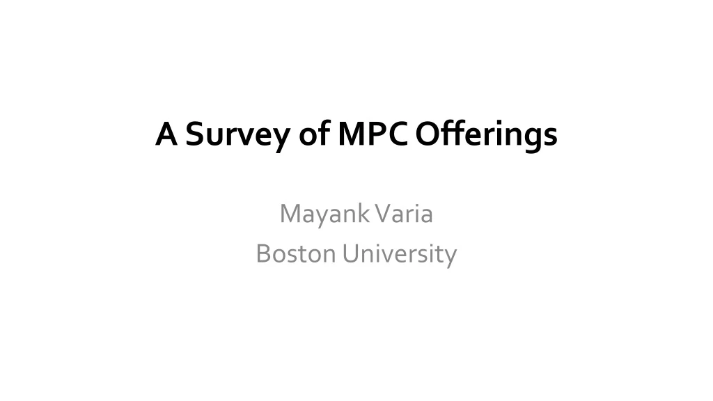 a survey of mpc offerings