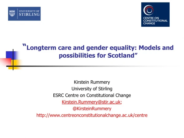 “ Longterm care and gender equality: Models and possibilities for Scotland”