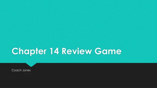 Chapter 14 Review Game