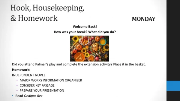 Hook, Housekeeping, &amp; Homework						 MONDAY