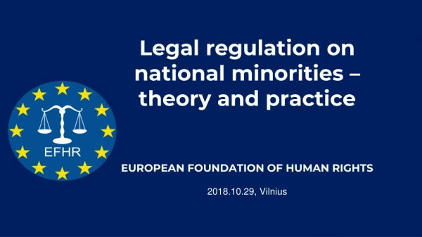 Legal regulation on national minorities – theory and practice