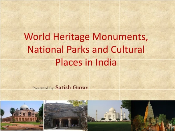 World Heritage Monuments, National Parks and Cultural Places in India