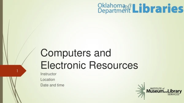 Computers and Electronic Resources