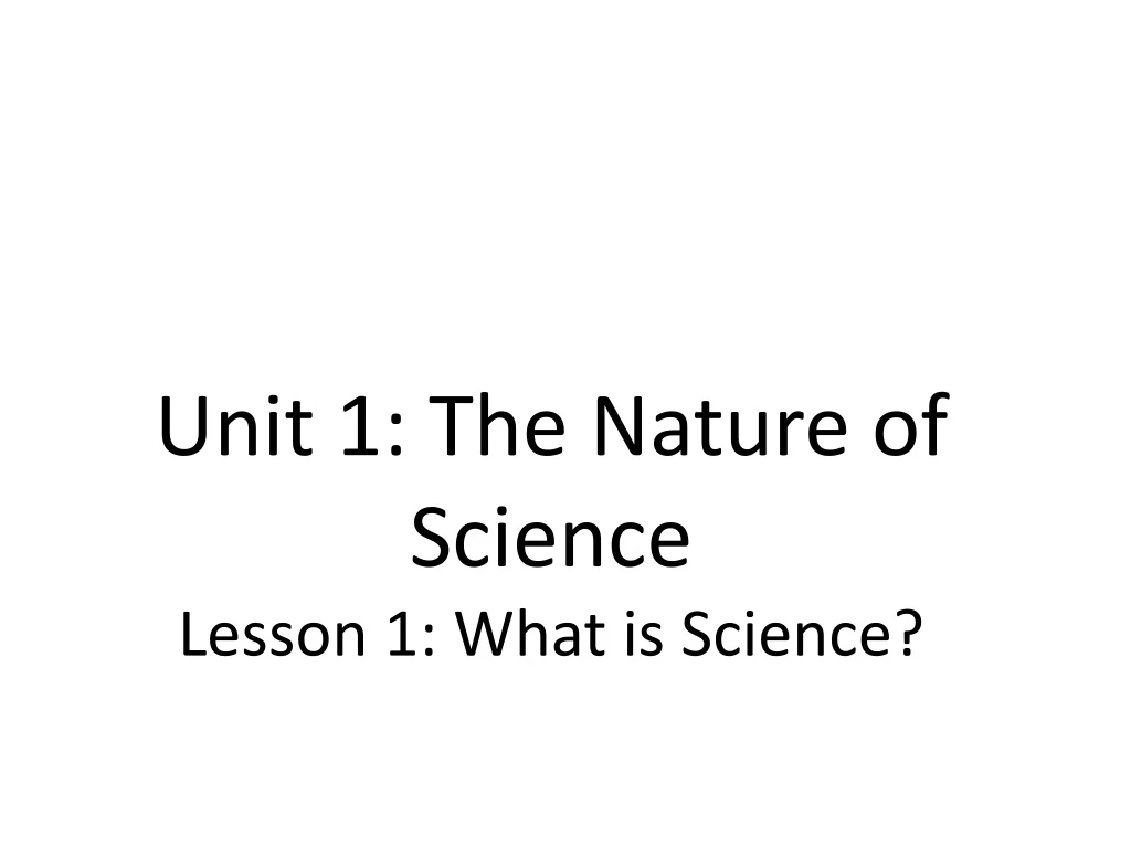 unit 1 the nature of science lesson 1 what is science