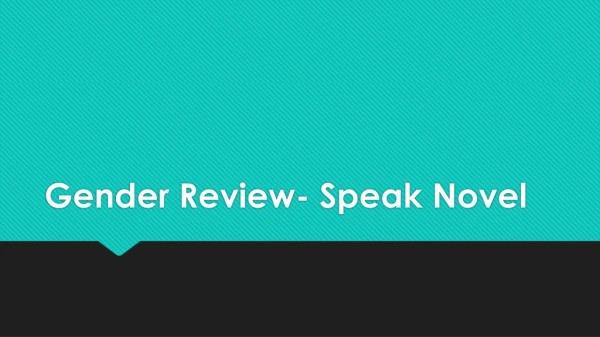 Gender Review- Speak Novel