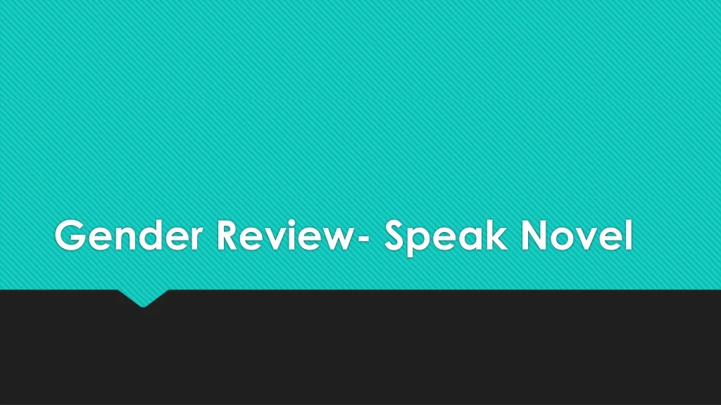 gender review speak novel