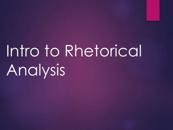 Intro to Rhetorical Analysis