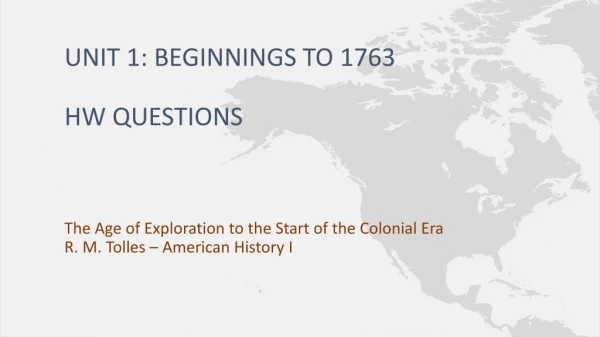 Unit 1: Beginnings to 1763 HW Questions