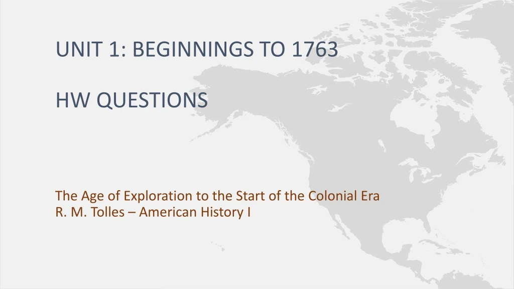 unit 1 beginnings to 1763 hw questions