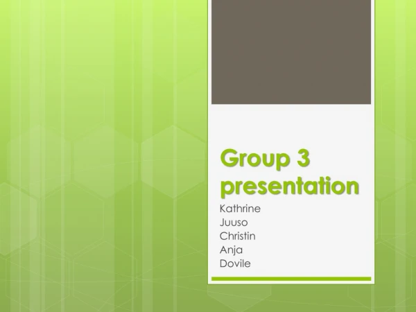 Group 3 presentation