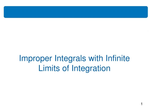 Improper Integrals with Infinite Limits of Integration