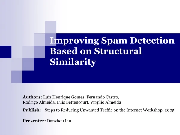 Improving Spam Detection Based on Structural Similarity