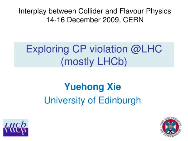 Exploring CP violation @LHC (mostly LHCb)