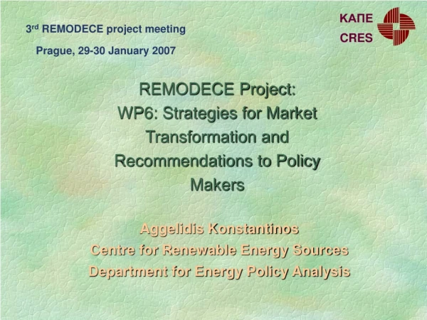 REMODECE Project: WP6: Strategies for Market Transformation and Recommendations to Policy Makers
