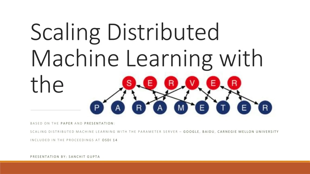 scaling distributed machine learning with the