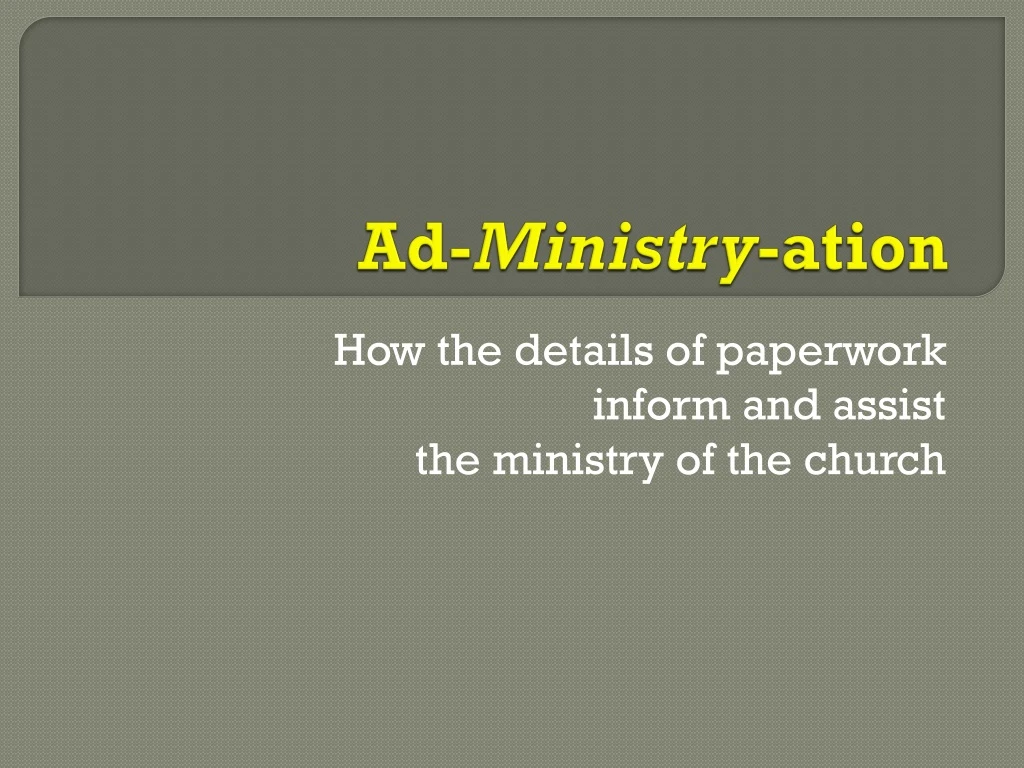 ad ministry ation