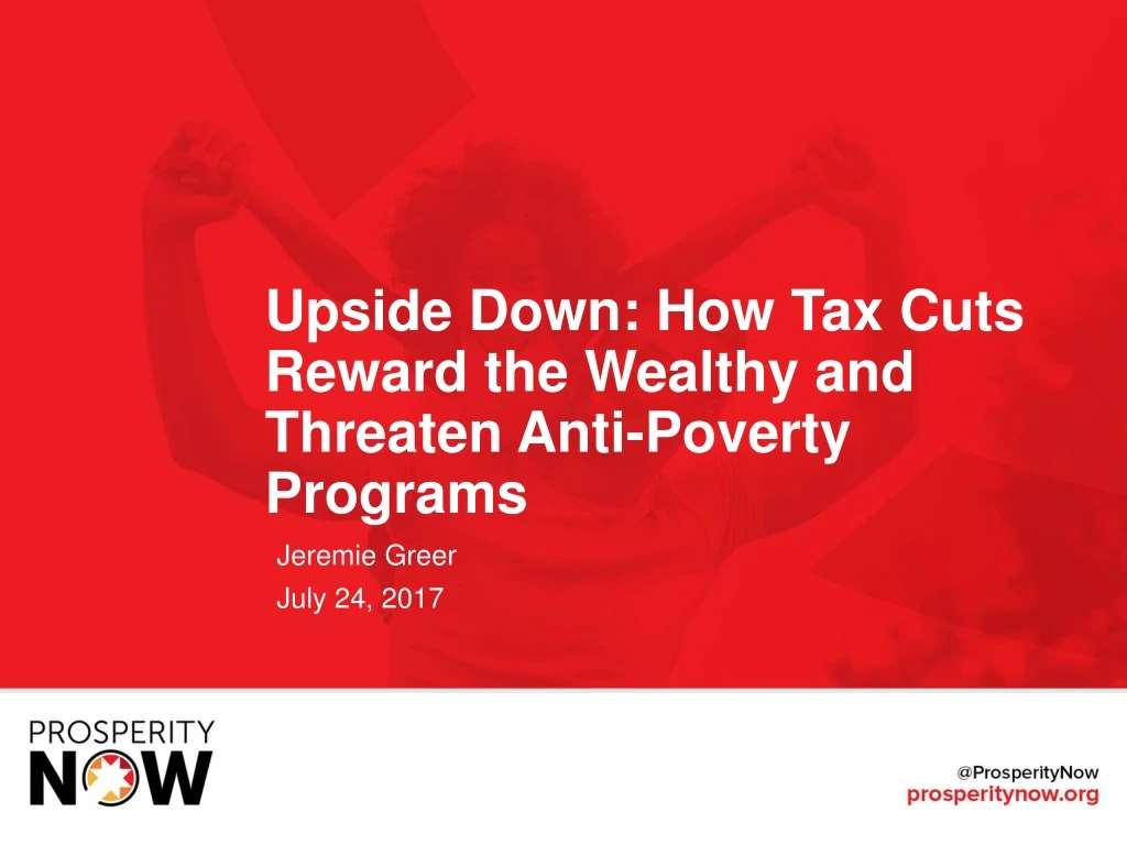 upside down how tax cuts reward the wealthy and threaten anti poverty programs