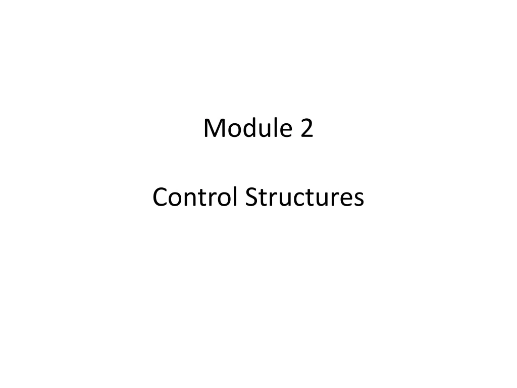 module 2 control structures