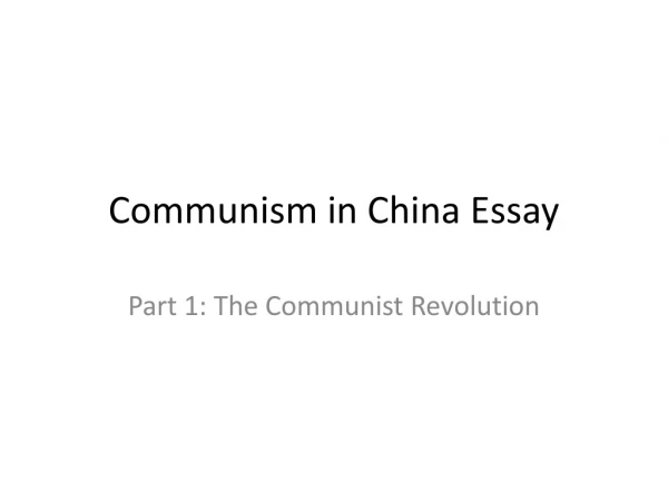Communism in China Essay