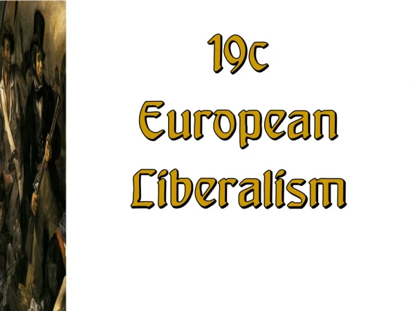 19c European Liberalism