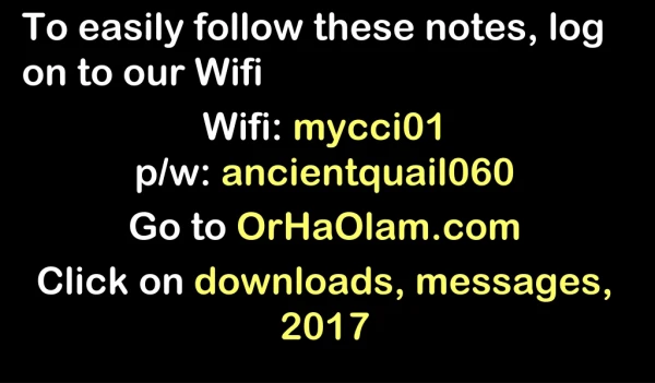 To easily follow these notes, log on to our Wifi Wifi : mycci01 p/w: ancientquail060