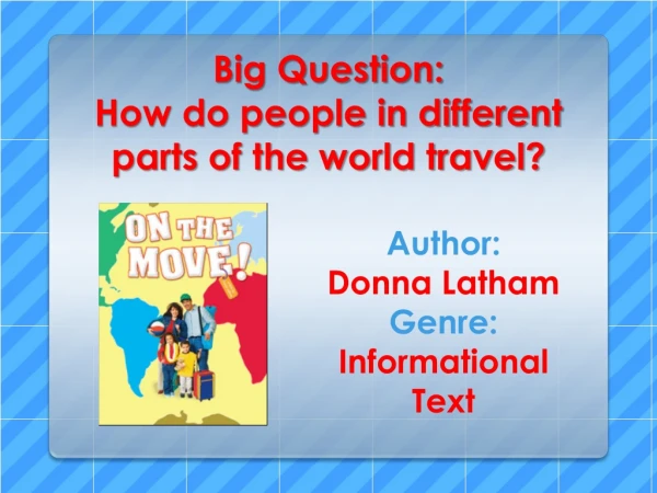 Big Question: How do people in different parts of the world travel?