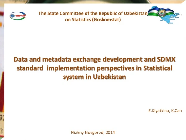 The State Committee of the Republic of Uzbekistan on Statistics (Goskomstat)