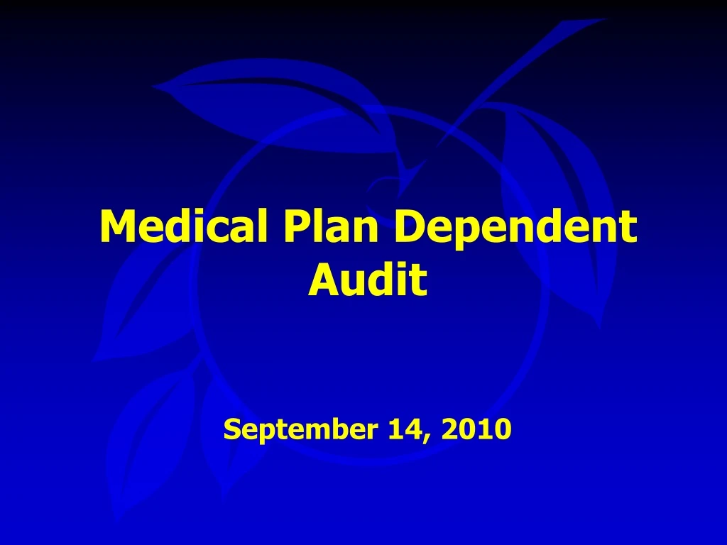 medical plan dependent audit september 14 2010