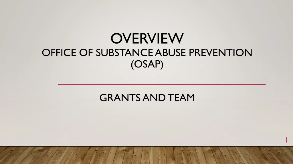 overview office of substance abuse prevention osap