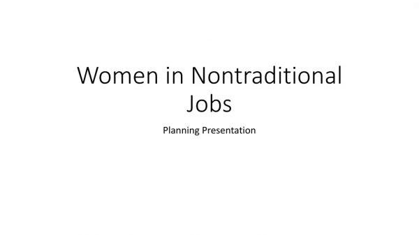 Women in Nontraditional Jobs