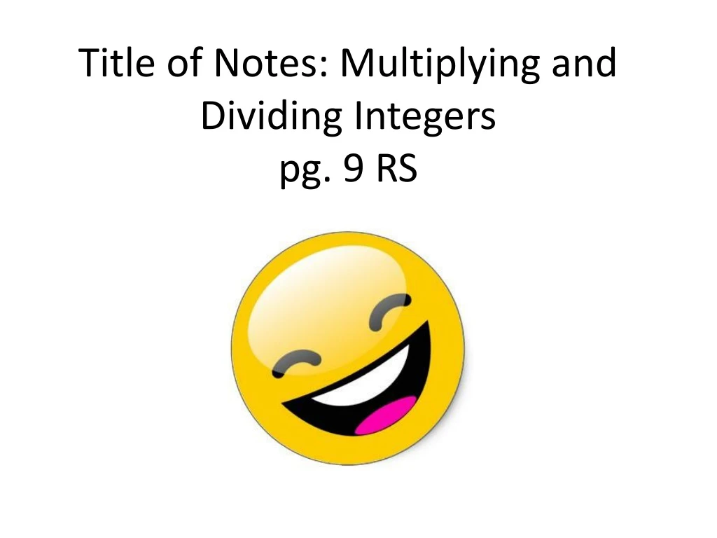 title of notes multiplying and dividing integers pg 9 rs