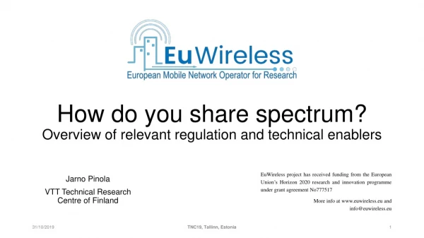 How do you share spectrum? Overview of relevant regulation and technical enablers