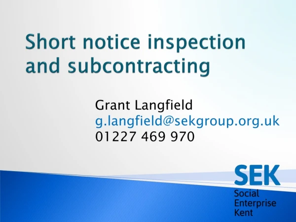 Short notice inspection and subcontracting
