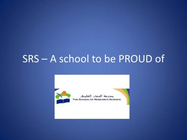 SRS – A school to be PROUD of