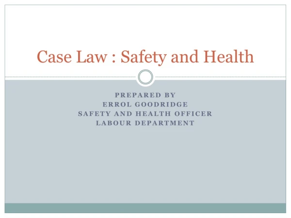 Case Law : Safety and Health