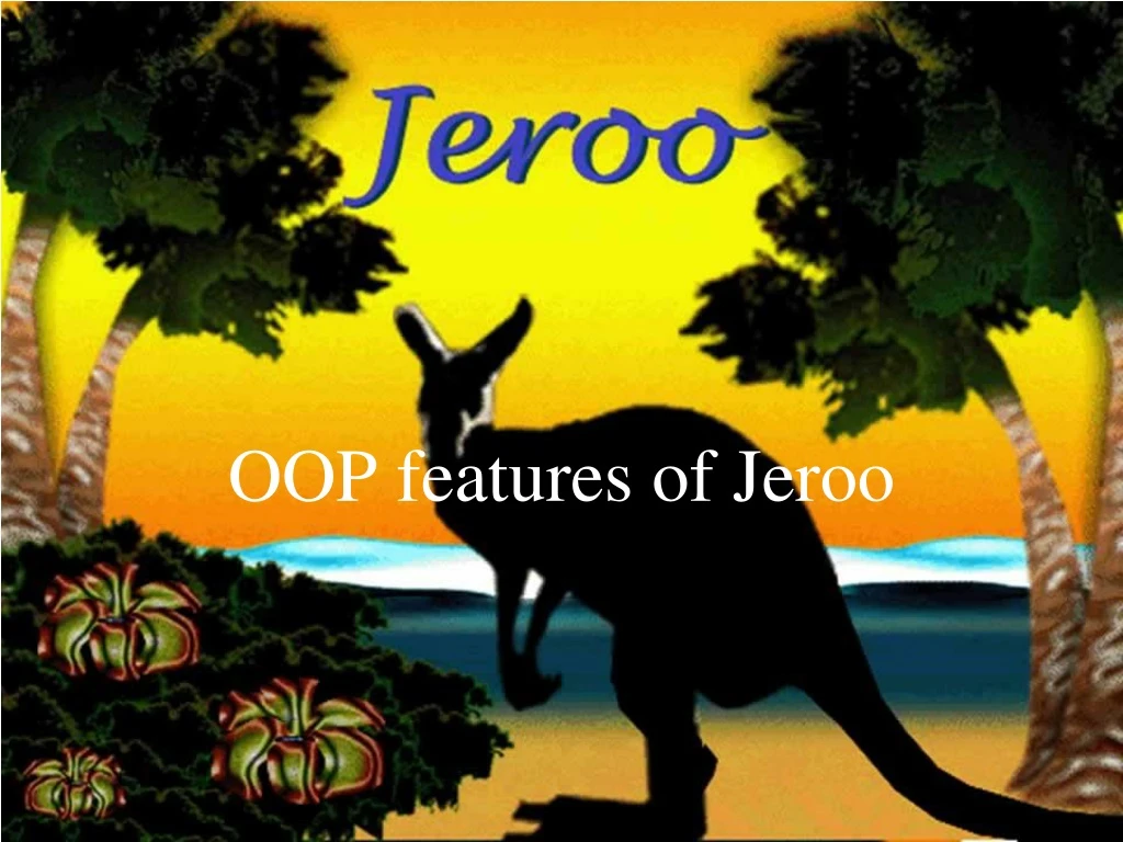 oop features of jeroo