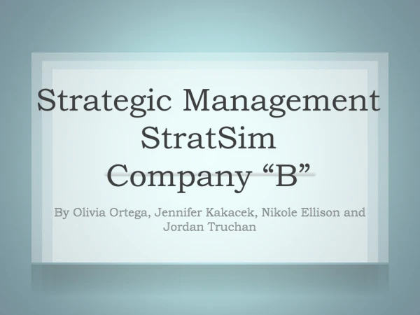 Strategic Management StratSim Company “B”