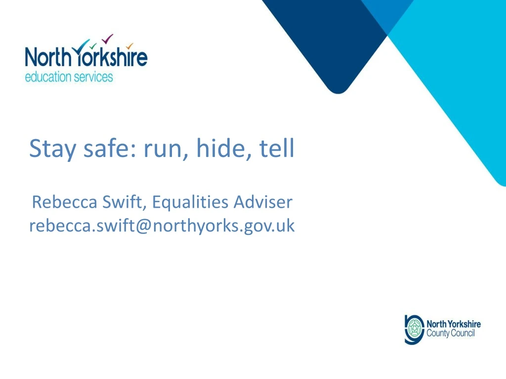 stay safe run hide tell rebecca swift equalities adviser rebecca swift@northyorks gov uk