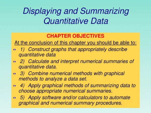 Displaying and Summarizing Quantitative Data