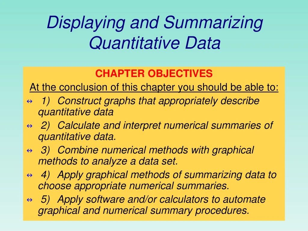 displaying and summarizing quantitative data