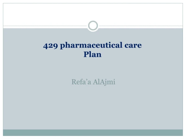 429 pharmaceutical care Plan Refa’a AlAjmi